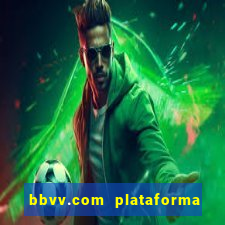 bbvv.com plataforma de jogos